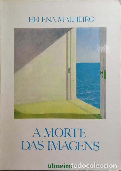 Libros: MALHEIRO. (Helena) - A MORTE DAS IMAGENS. - Foto 1