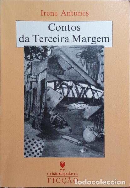 Libros: ANTUNES. (Irene) - CONTOS DA TERCEIRA MARGEM. - Foto 1