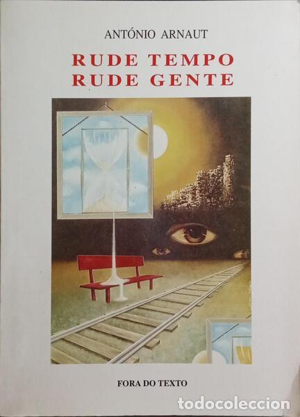 Libros: ARNAUT. (Ant&oacute;nio) - RUDE TEMPO RUDE GENTE. - Foto 1