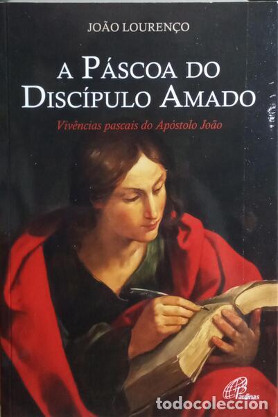 Libros: LOUREN&Ccedil;O. (Jo&atilde;o) - A P&Aacute;SCOA DO DISC&Iacute;PULO AMADO. - Foto 1