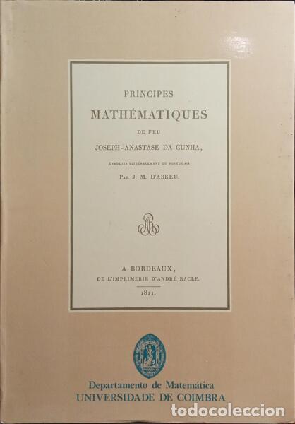 Libros: CUNHA. (Jos&eacute; Anast&aacute;cio da) - PRINCIPES MATH&Eacute;MATIQUES. [FAC-SIMILE] - Foto 1