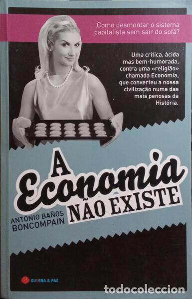 Libros: BONCOMPAIN. (Antonio Ba&ntilde;os) - A ECONOMIA N&Atilde;O EXISTE. - Foto 1