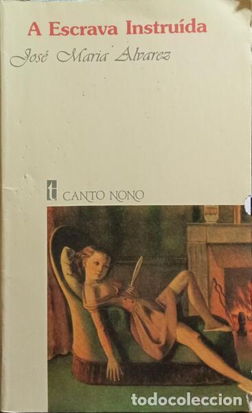 Libros: ALVAREZ. (Jos&eacute; Maria) - A ESCRAVA INSTRU&Iacute;DA. - Foto 1