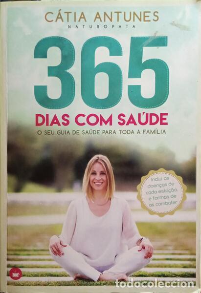 Libros: ANTUNES. (C&aacute;tia) - 365 DIAS COM SA&Uacute;DE. - Foto 1