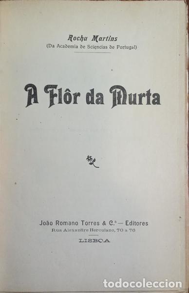 Libros: ROCHA MARTINS. (Francisco Jos&eacute; da) - FL&Ocirc;R DA MURTA. [DEDICAT&Oacute;RIA] - Foto 2