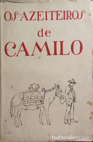 Libros: FERREIRA DE CASTRO. (Manuel) - OS AZEITEIROS DE CAMILO. [DEDICAT&Oacute;RIA] - Foto 1