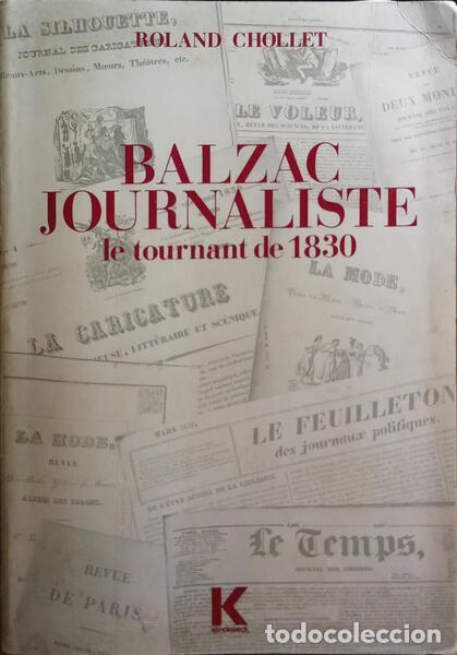 Libros: CHOLLET. (Roland) - BALZAC JOURNALISTE.