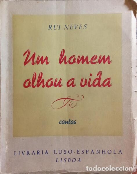 Libros: NEVES. (Rui) - UM HOMEM OLHOU A VIDA. - Foto 1