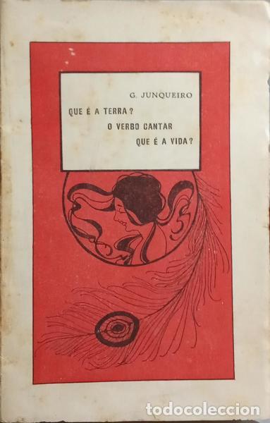 Libros: GUERRA JUNQUEIRO. (Ab&iacute;lio Manuel) - QUE &Eacute; A TERRA? O VERBO CANTAR, QUE &Eacute; A VIDA? - Foto 1