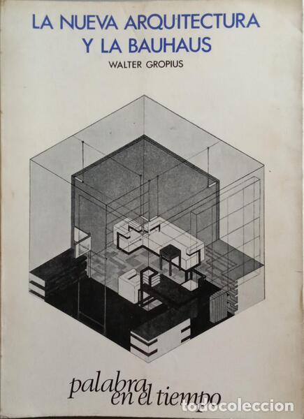 Libros: GROPIUS. (Walter) - LA NUEVA ARQUITECTURA Y LA BAUHAUS. - Foto 1