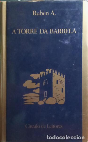 Libros: RUBEN A. - A TORRE DA BARBELA. - Foto 1