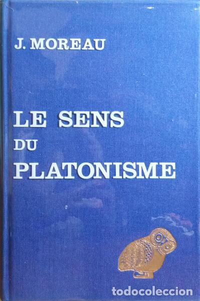 Libros: MOREAU. (Joseph) - LE SENS DU PLATONISME. - Foto 1