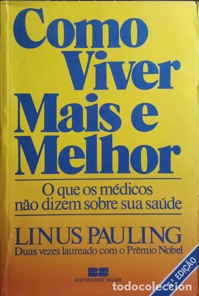 Libros: PAULING. (Linus) - COMO VIVER MAIS E MELHOR. - Foto 1