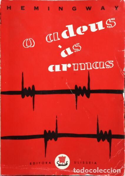 Libros: HEMINGWAY. (Ernest) - O ADEUS &Agrave;S ARMAS. [2.&ordf; EDI&Ccedil;&Atilde;O] - Foto 1