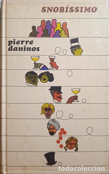 Libros: DANINOS. (Pierre) - SNOB&Iacute;SSIMO OU O DESEJO DE PARECER. - Foto 1