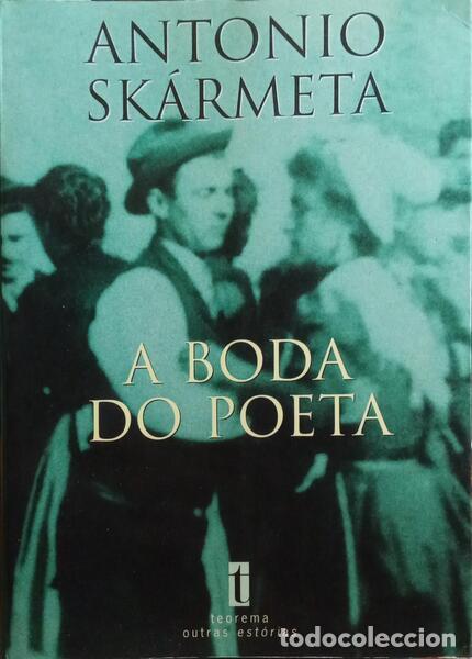 Libros: SK&Aacute;RMETA. (Antonio) - A BODA DO POETA. - Foto 1