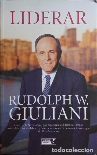 Libros: GIULIANI. (Rudolph W.) e Ken Kurson. - LIDERAR. - Foto 1