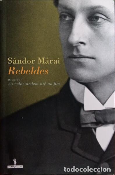 Libros: M&Aacute;RAI. (S&aacute;ndor) - REBELDES. - Foto 1