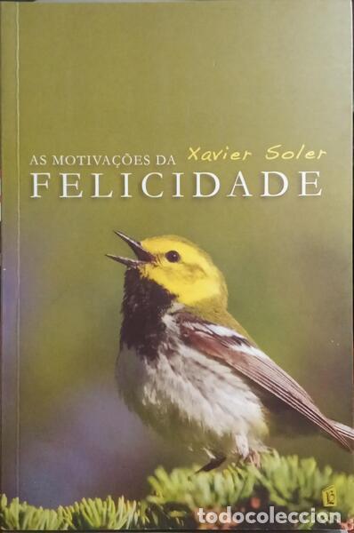 Libros: SOLER. (Xavier) - AS MOTIVA&Ccedil;&Otilde;ES DA FELICIDADE. - Foto 1