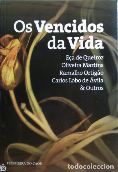 Libros: E&Ccedil;A DE QUEIR&Oacute;S. (Jos&eacute; Maria de ) et al. - OS VENCIDOS DA VIDA. - Foto 1