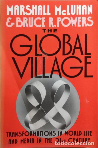 Libros: MCLUHAN. (Marshall) e Bruce R. Powers. - THE GLOBAL VILLAGE. - Foto 1
