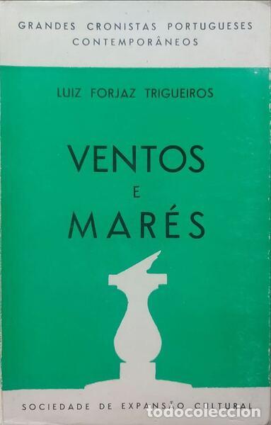 Libros: FORJAZ TRIGUEIROS. (Lu&iacute;s) - VENTOS E MAR&Eacute;S. - Foto 1