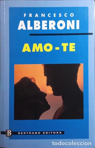 Libros: ALBERONI. (Francesco) - AMO-TE. [6.&ordf; EDI&Ccedil;&Atilde;O] - Foto 1