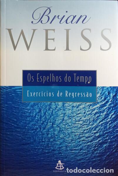 Libros: WEISS. (Brian L.) - OS ESPELHOS DO TEMPO. [5.&ordf; EDI&Ccedil;&Atilde;O] - Foto 1