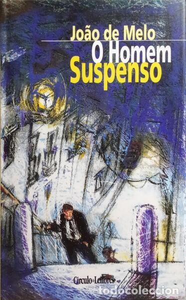 Libros: MELO. (Jo&atilde;o de) - O HOMEM SUSPENSO. - Foto 1