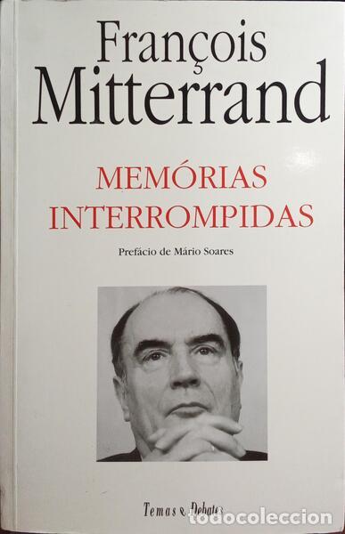 Libros: MITTERRAND. (Fran&ccedil;ois) - MEM&Oacute;RIAS INTERROMPIDAS. - Foto 1