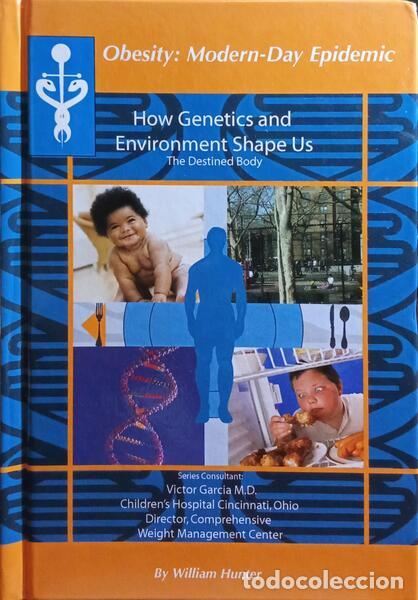 Libros: HUNTER. (William) - HOW GENETICS AND ENVIRONMENT SHAPE US: THE DESTINED BODY. - Foto 1