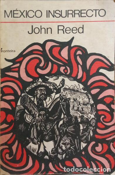 Libros: REED. (John) - M&Eacute;XICO INSURRECTO. [1.&ordf; EDI&Ccedil;&Atilde;O] - Foto 1
