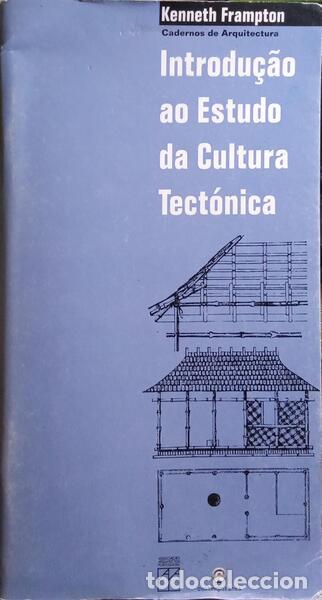 Libros: FRAMPTON. (Kenneth) - INTRODU&Ccedil;&Atilde;O AO ESTUDO DA CULTURA TECT&Oacute;NICA. - Foto 1