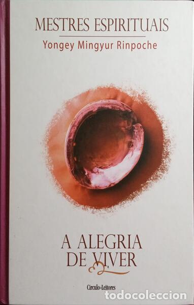 Libros: MINGYUR RINPOCHE. (Yongey) e Eric Swanson. - A ALEGRIA DE VIVER. - Foto 1