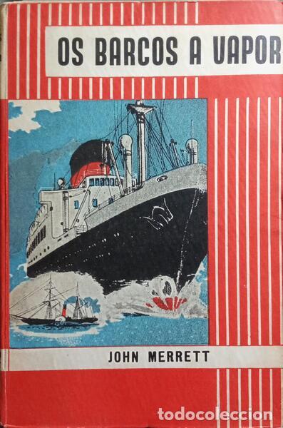 Libros: MERRETT. (John) - OS BARCOS A VAPOR.