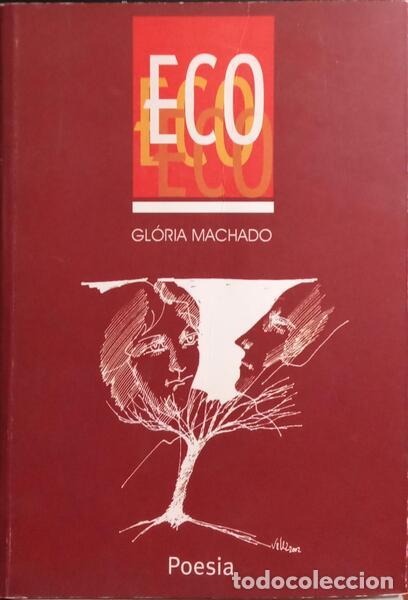 Libros: MACHADO. (Gl&oacute;ria) - ECO. - Foto 1