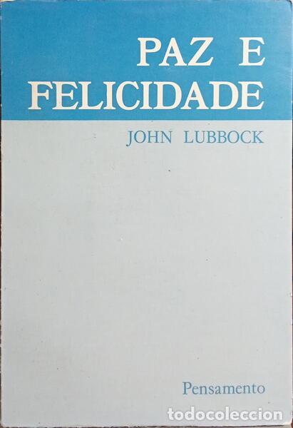 Libros: LUBBOCK. (John) - PAZ E FELICIDADE. - Foto 1