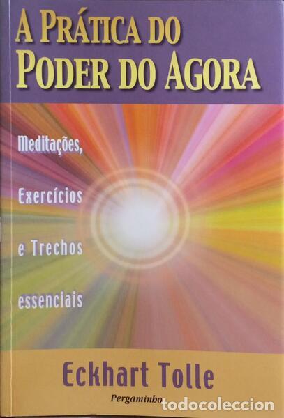 Libros: TOLLE. (Eckhart) - A PR&Aacute;TICA DO PODER DO AGORA. [2.&ordf; REIMP.] - Foto 1