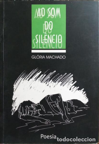 Libros: MACHADO. (Gl&oacute;ria) - AO SOM DO SIL&Ecirc;NCIO. - Foto 1