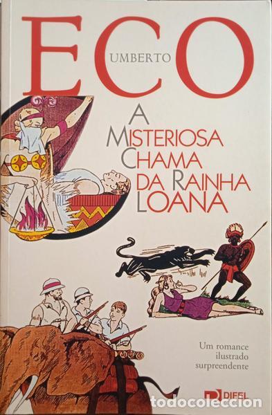 Libros: ECO. (Umberto) - A MISTERIOSA CHAMA DA RAINHA LOANA. - Foto 1