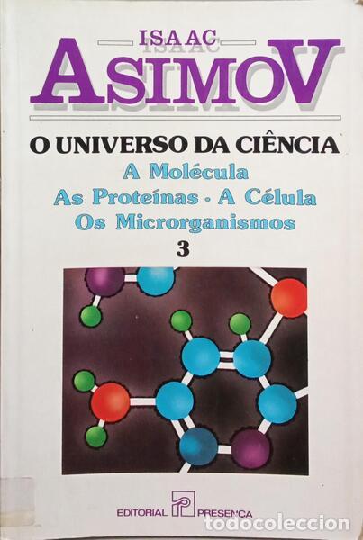 Libros: ASIMOV. (Isaac) - A MOL&Eacute;CULA, AS PROTE&Iacute;NAS, A C&Eacute;LULA, OS MICRORGANISMOS. - Foto 1