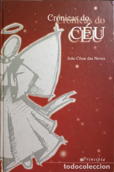 Libros: NEVES. (Jo&atilde;o C&eacute;sar das) - CR&Oacute;NICAS DO C&Eacute;U. - Foto 1
