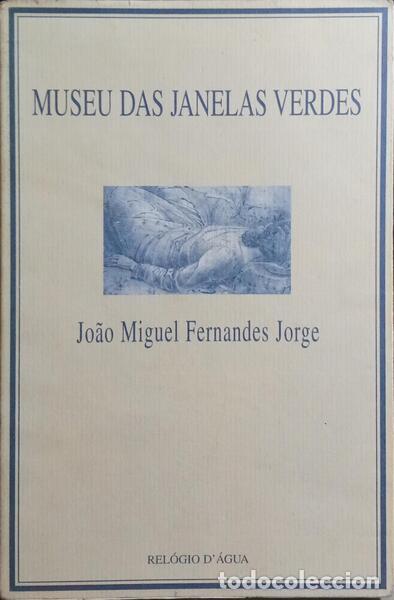 Libros: FERNANDES JORGE. (Jo&atilde;o Miguel) - MUSEU DAS JANELAS VERDES. - Foto 1