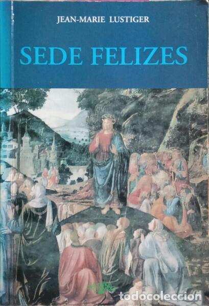 Libros: LUSTIGER. (Jean-Marie) - SEDE FELIZES. - Foto 1