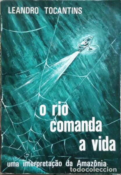 Libros: TOCANTINS. (Leandro) - O RIO COMANDA A VIDA. - Foto 1