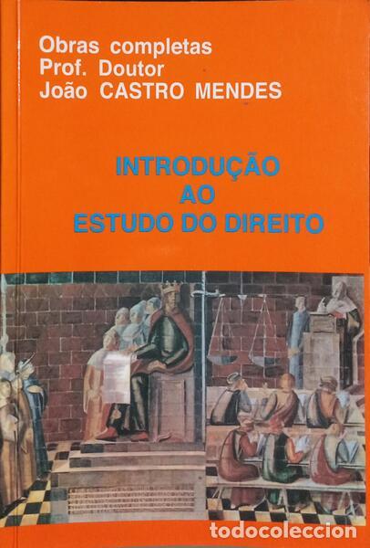 Libros: CASTRO MENDES. (Jo&atilde;o de) - INTRODU&Ccedil;&Atilde;O AO ESTUDO DO DIREITO. [2004] - Foto 1