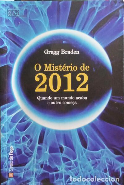 Libros: BRADEN. (Gregg) - O MIST&Eacute;RIO DE 2012. - Foto 1