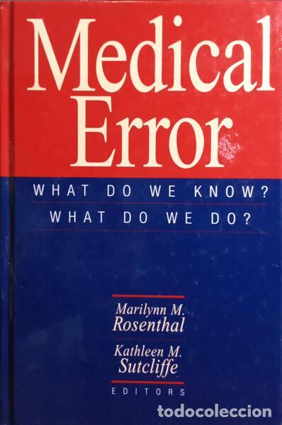 Libros: ROSENTHAL. (Marilynn M.) e Kathleen M. Sutcliffe. - MEDICAL ERROR. - Foto 1