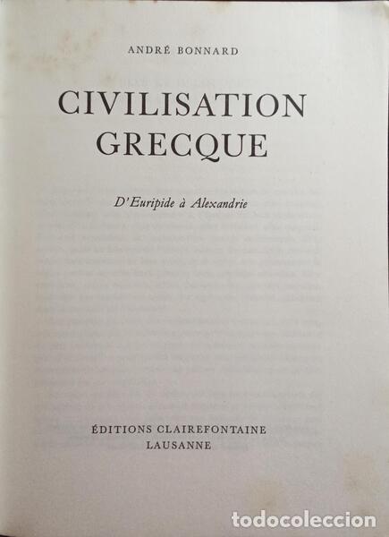 Libros: BONNARD. (Andr&eacute;) - CIVILISATION GRECQUE. [3 VOLS. / NUMERADO] - Foto 2