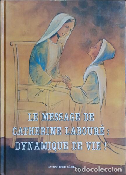 Libros: MESSAGE (LE) DE CATHERINE LABOUR&Eacute;: DYNAMIQUE DE VIE! - Foto 1